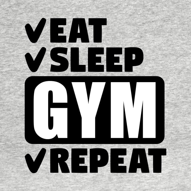 Eat, sleep, gym, repeat by colorsplash